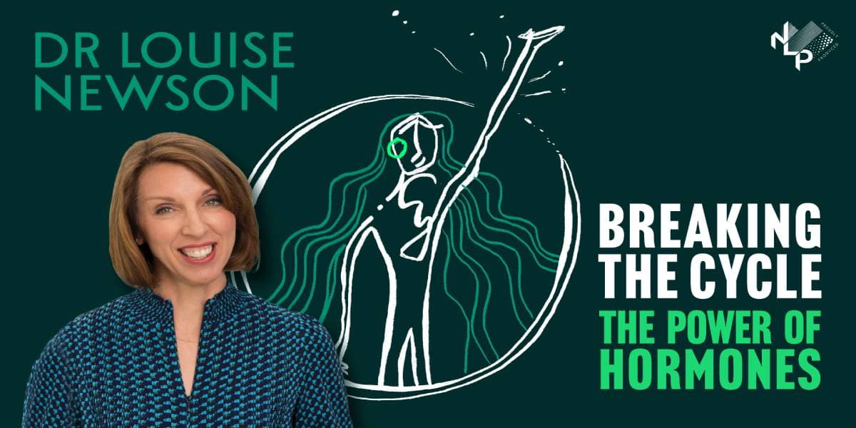Hero image for Dr Louise Newson - Breaking The Cycle: The Power Of Hormones