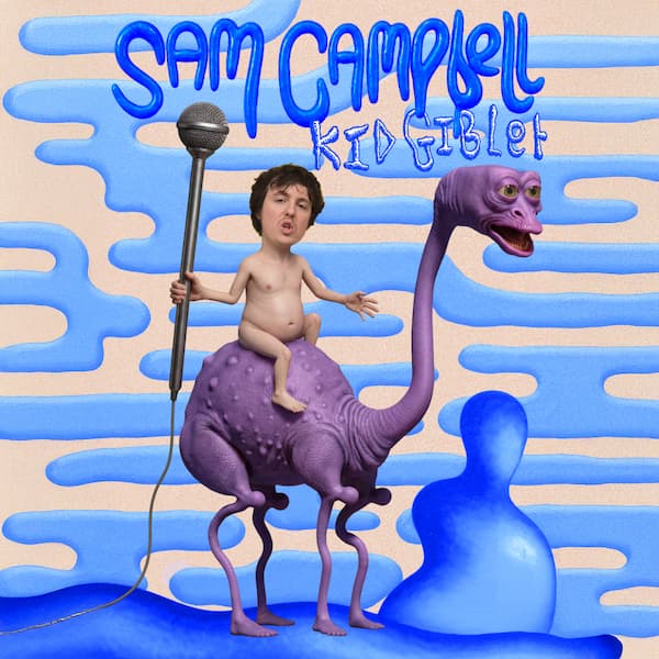 Hero image for Sam Campbell: Kid Giblet